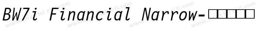 BW7i Financial Narrow字体转换